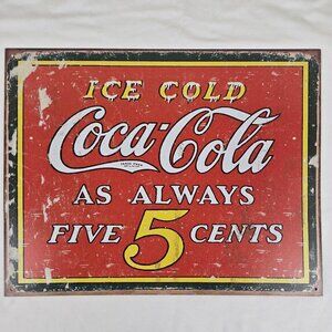 Metal Sign "Ice Cold Coca-Cola As Always 5 Cents" Red White Yellow 16" x 12.25"